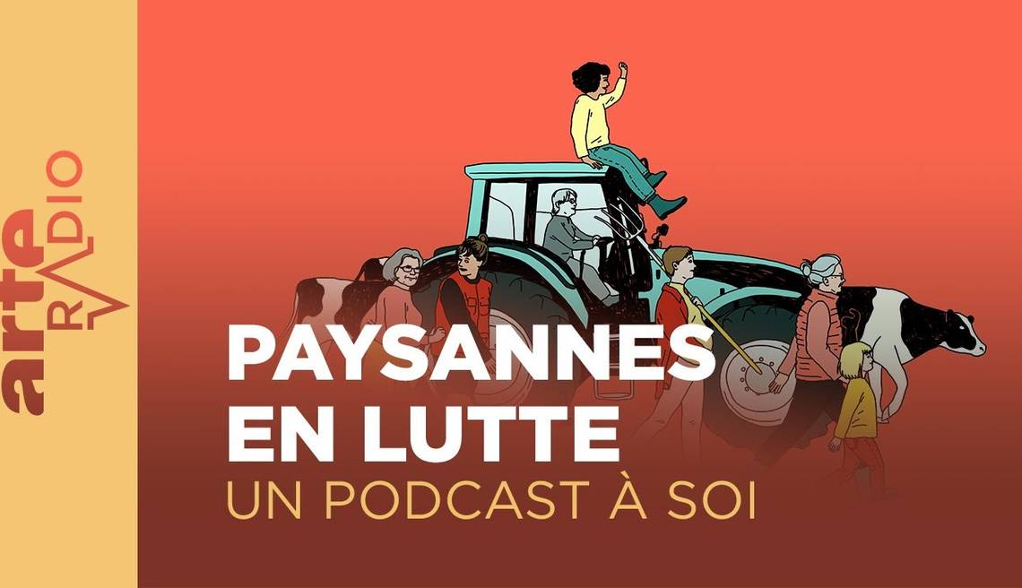 Feminisme en agriculture et monde rural podcast arte radio témoignage agriculture paysanne transition  agroécologie